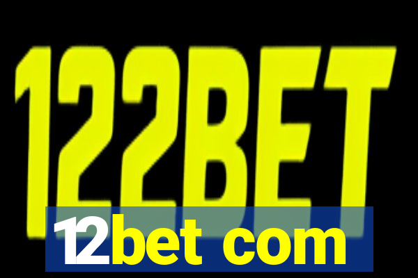 12bet com